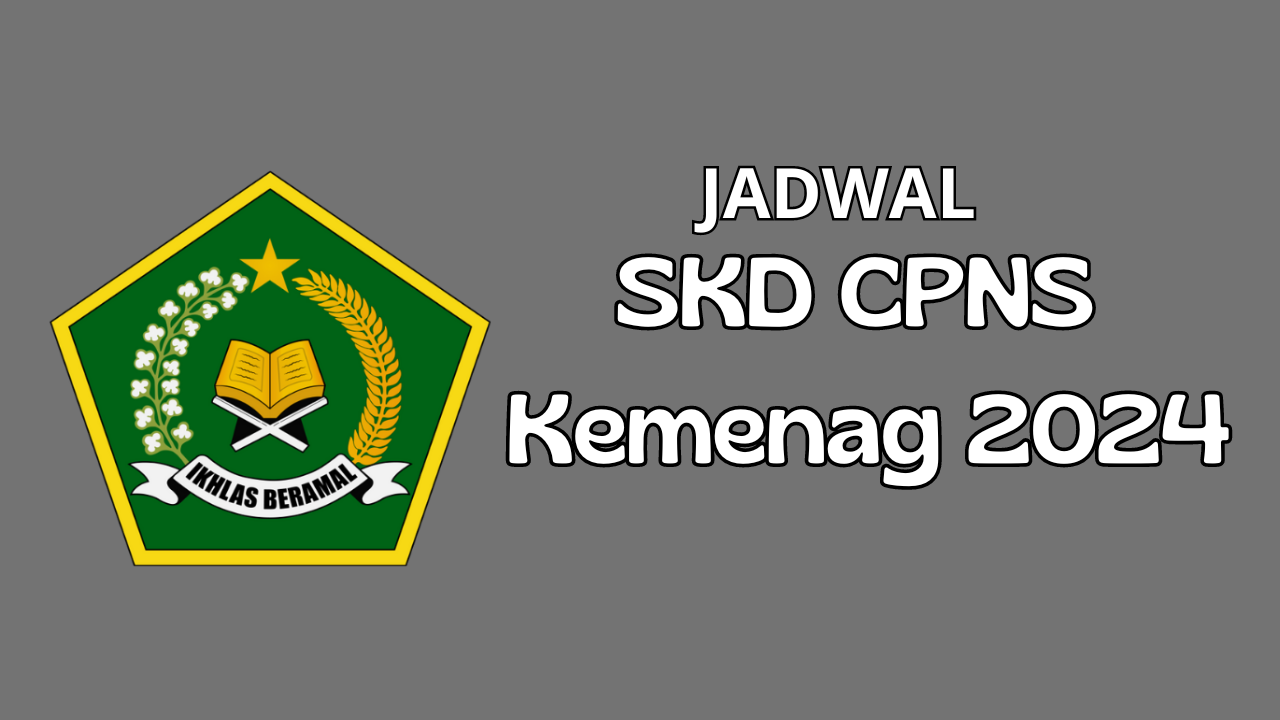 Cara Mudah Cek Jadwal SKD CPNS Kemenag 2024, Jangan Sampai Terlewat!