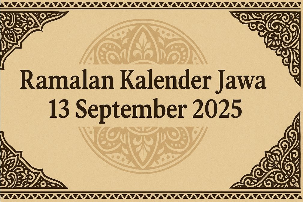 Ramalan Jodoh dan Kehidupan dari Kalender Jawa 13 September 2025