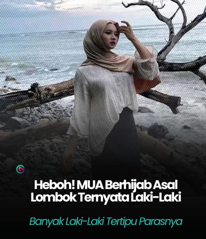 MUA Pria di Lombok Tengah Viral karena Berhijab, Warganet: “Sister Hong Versi Lokal”