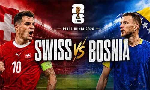 Prediksi Skor Swiss vs Bosnia dan Herzegovina: Swiss Lebih Pantas Raih 3 Poin