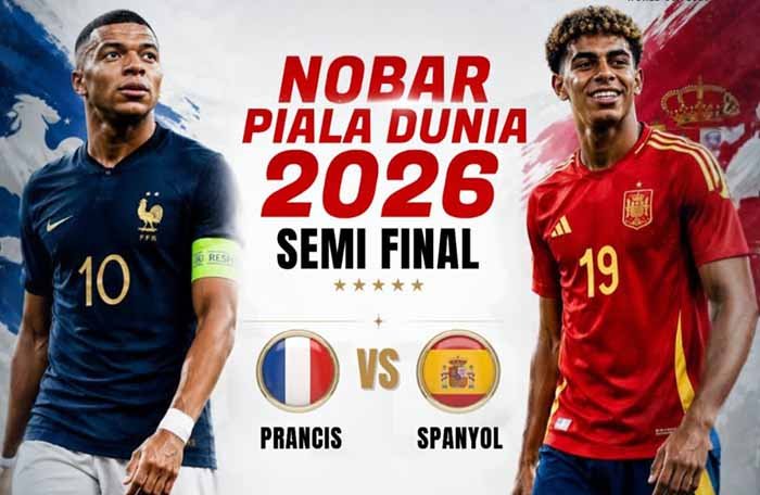 Siapakah Melaju ke Babak Final Piala Dunia 2026, Prancis atau Spanyol? Begini Kata Pengamat Sepakbola
