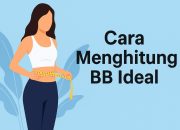 Wajib Tahu, Begini Cara Menghitung BB Ideal dengan IMT dan Broca, Lengkap dengan Tabel Panduan