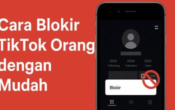 cara blokir orang di tiktok
