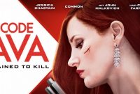 Sinopsis film Ava sebuah film yang diperankan oleh Jessica Chastain tayangdi Bioskop Trans TV Hari ini 13 Juni 2025 Pukul 21.00 WIB. 