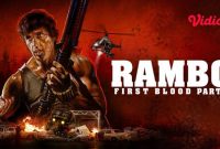 Sinopsis Film Rambo: First Blood sebuah film yang diperankan oleh Sylvester Stallone di Bioskop Trans TV Hari ini 11 Juni 202 Pukul 21.00 WIB. 