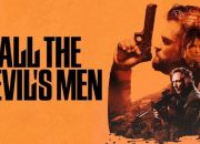 Sinopsis Film All The Devil’s Men: Dendam Pribadi Milo Gibson di Balik Perburuan Pencuri Nuklir Tayang di Bioskop Trans TV Malam Ini