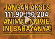 111.90.l50.204 Animal Movie: Situs Nonton Gratis atau Sumber Masalah?