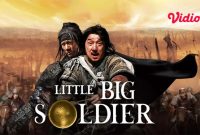 Sinopsis Film Little Big Soldier sebuah Film Jackie Chan akan tayang di Bioskop Trans TV Hari ini 13 Juli 2025 Pukul 23.00 WIB malam ini. 