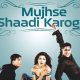 Sinopsis Film Mujhse Shaadi Karogi