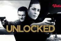 Sinopsis Film Unlocked sebuah film yang diperankan oleh Noomi Rapace di Bioskop Trans TV Hari ini 26 Juli 2025 Pukul 23.00 WIB malam ini.