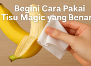 Stop Salah Pakai! Begini Cara Pakai Tisu Magic yang Benar dan Aman untuk Pria