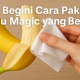 cara pakai tisu magic yang benar