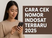 Lupa Nomor Sendiri? Ini Cara Cek Nomor Indosat Terbaru 2025 Paling Akurat!