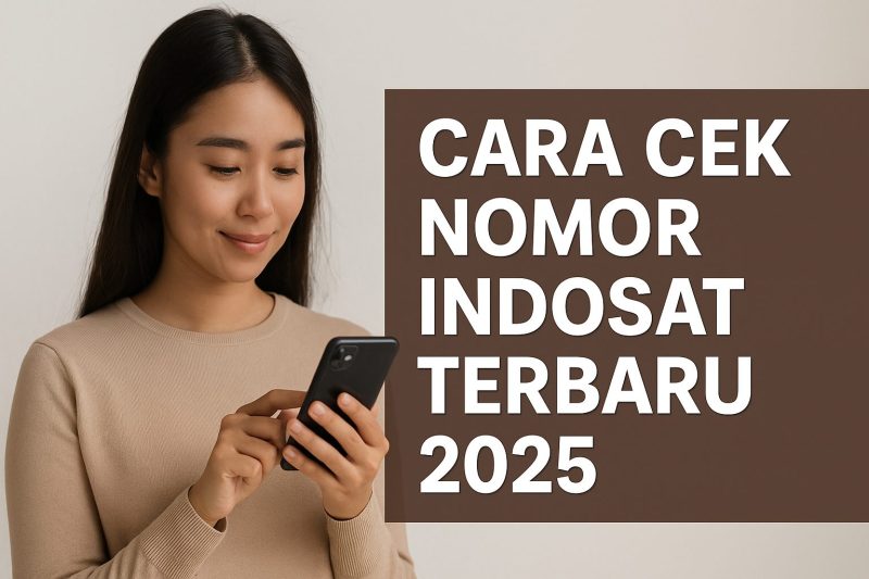 Cara cek nomor Indosat terbaru 2025
