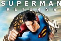 Sinopsis Film Superman Returns sebuah film yang diperankan oleh Brandon Routh akan tayang di Bioskop Trans TV Hari ini 14 Juli 2025 Tayang 21.00 WIB malam ini.