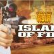 Sinopsis Film Island of Fire