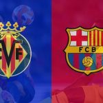 Barcelona vs Villarreal