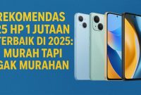 Rekomendasi HP 1 Jutaan Terbaik di 2025