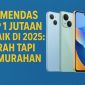 Rekomendasi HP 1 Jutaan Terbaik di 2025