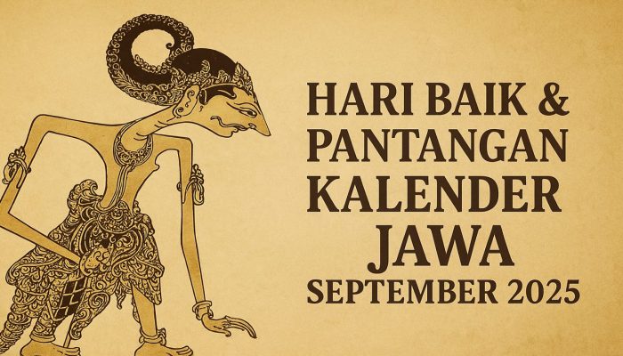Hari Baik dan Hari Pantangan Berdasarkan Weton Jawa: September 2025