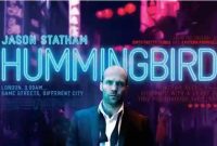 Sinopsis Film Hummingbird (Redemption) sebuah film yang diperankan oleh Jason Statham akan tayang di Bioskop Trans TV Hari ini Sabtu 23 Agustus 2025 pada pukul 21.00 WIB malam ini.