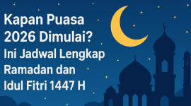Kapan puasa Ramadan 2026 dan Lebaran ,ini jadwal lengkapnya