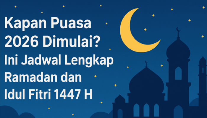 Kapan puasa Ramadan 2026 dan Lebaran? Ini Jadwal, Durasi, dan Alasan Tanggal Bisa Berubah