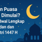 Kapan puasa Ramadan 2026 dan Lebaran ,ini jadwal lengkapnya