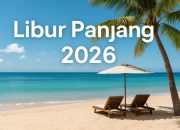 Libur Panjang Tahun 2026: Daftar Lengkap + Strategi Cuti Cerdas Agar Liburan Lebih Lama