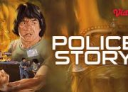 Sinopsis Film Police Story: Kisah Jackie Chan Melawan Sang Raja Narkoba Tayang di Bioskop Trans TV Kamis 7 Agustus 2025 Malam Ini