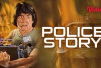 Sinopsis Film Police Story sebuah film yang diperankan oleh Jackie Chan tayang di Bioskop Trans TV Hari ini 7 Agustus 2025 Pukul 23.00 WIB malam ini.
