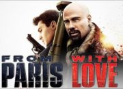 Sinopsis Film From Paris With Love: Kisah John Travolta Hadapi Terorisme di Paris Tayang di Bioskop Trans TV Selasa 19 Agustus 2025 Malam Ini