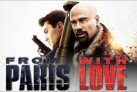 Sinopsis film From Paris With Love sebuah film yang diperankan John Travolta tayang di Bioskop Trans TV Hari ini Selasa 19 Agustus 2025 Pukul 23.00 WIB malam ini.