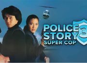 Sinopsis Film Police Story 3: Super Cop