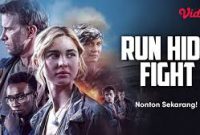 Sinopsis film Run Hide Fight sebuah film yang diperankan oleh Isabel May akan tayang di Bioskop Trans TV Hari ini Minggu 24 Agustus 2025 Pukul 21.00 WIB malam ini.