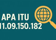 Tips Aman Menggunakan 111.09.150.182 di Era Digital, Apa Benar Bahaya?