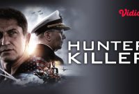 Sinopsis Film Hunter Killer sebuah film yang diperankan oleh Gerard Butler di Bioskop Trans TV Hari ini Minggu 28 September 2025 Pukul 21.00 WIB malam ini.