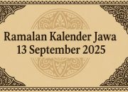 Ramalan Jodoh dan Kehidupan dari Kalender Jawa 13 September 2025