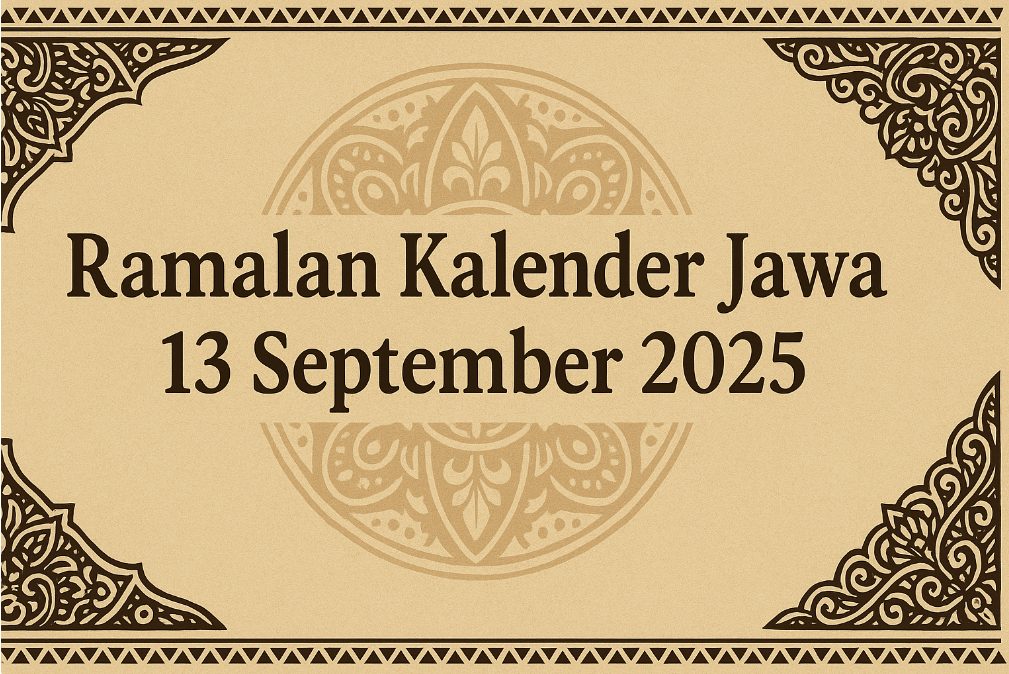 Ramalan Jodoh dan Kehidupan dari Kalender Jawa 13 September 2025