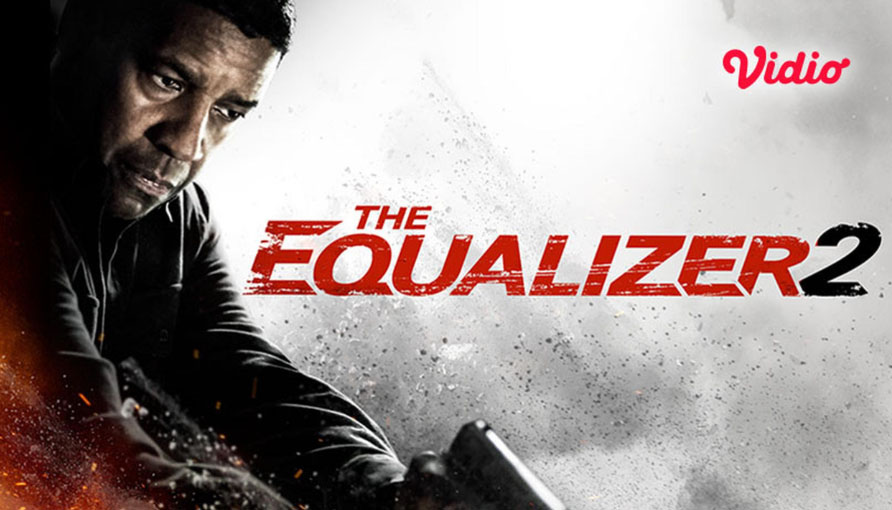 Sinopsis Film The Equalizer 2