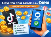 Infografis langkah-langkah cara beli Koin TikTok Pakai DANA 2026: Buka TikTok, Isi Ulang Koin, Pilih DANA, Konfirmasi Bayar