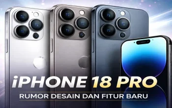 Apple Ubah Strategi, iPhone 18 Pro Meluncur Lebih Dulu pada September 2026