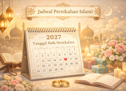Tanggal Baik Pernikahan 2027 Menurut Islam, Kalender Hijriah & Tanggal Cantik Nikah