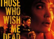 Sinopsis Film Those Who Wish Me Dead