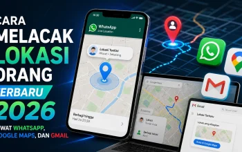 cara melacak lokasi orang lewat WhatsApp Google Maps dan Find My Device di HP Android terbaru 2026