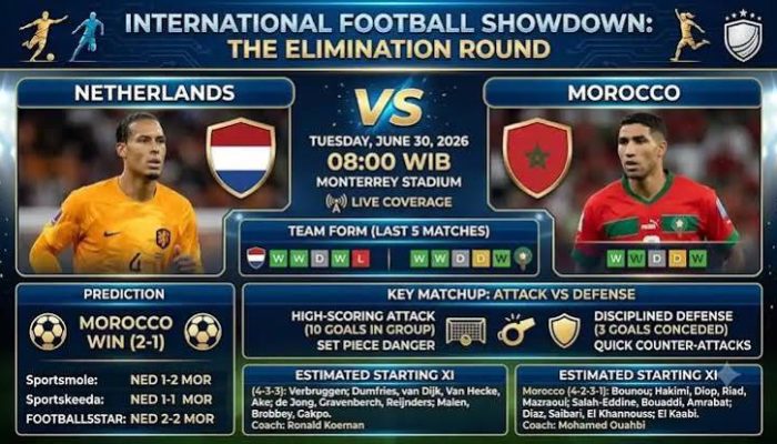 Prediksi Skor Belanda vs Maroko di Babak 32 Besar Piala Dunia 2026: De Oranje Lebih Agresif  Siap Libas Singa Atlas